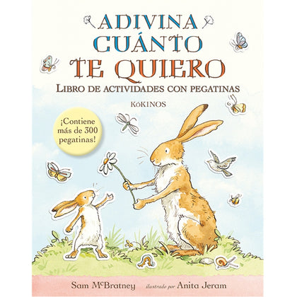 Adivina cuánto te quiero. Libro de actividades con pegatinas