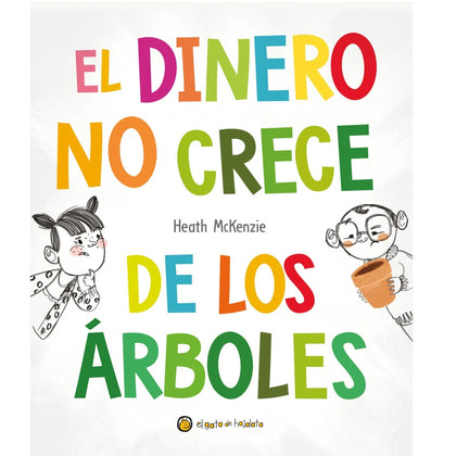 El dinero no crece de los árboles
