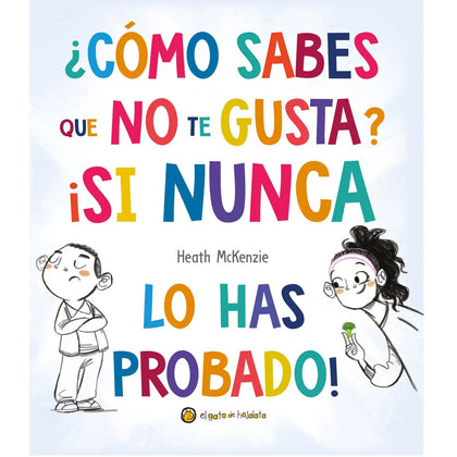 ¿Como Sabes Que No Te Gusta? ¡ Si nunca lo has probado !