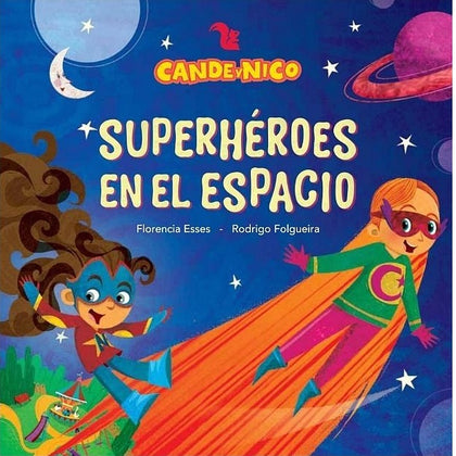 Superhéroes en el espacio.  Cande y Nico
