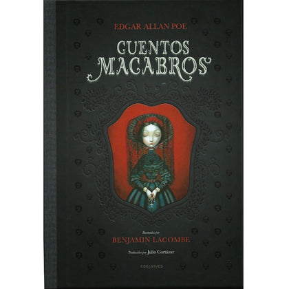 Cuentos macabros - Edgar Allan Poe + Lacombe + Cortazar
