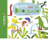 Quiero ser un dinosaurio