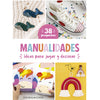 Manualidades.  Ideas para jugar y decorar