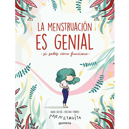 La menstruación es genial.  Si sabés como funciona