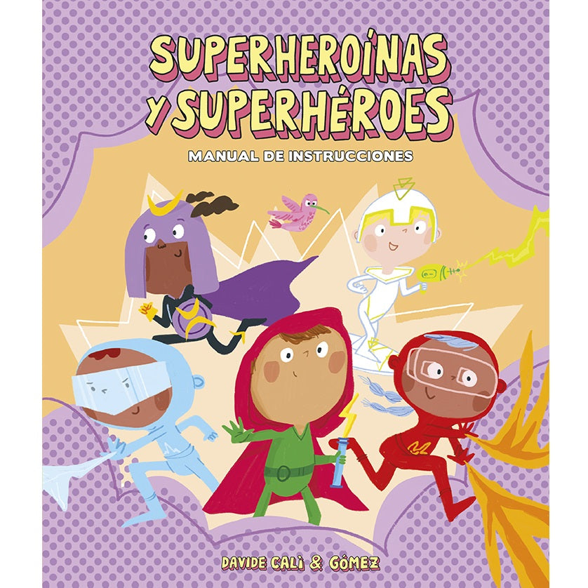 Superheroínas y superhéroes. Manual de instrucciones
